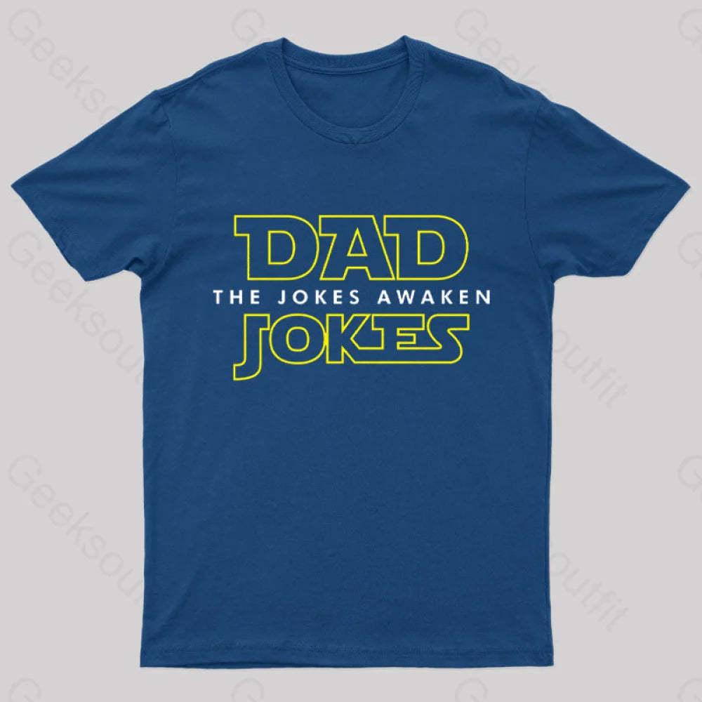 Dad Jokes The Awaken Geek T-Shirt Navy / S