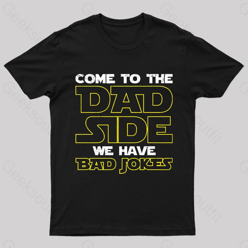 Dad Side We Have Bad Jokes Geek T-Shirt Black / S