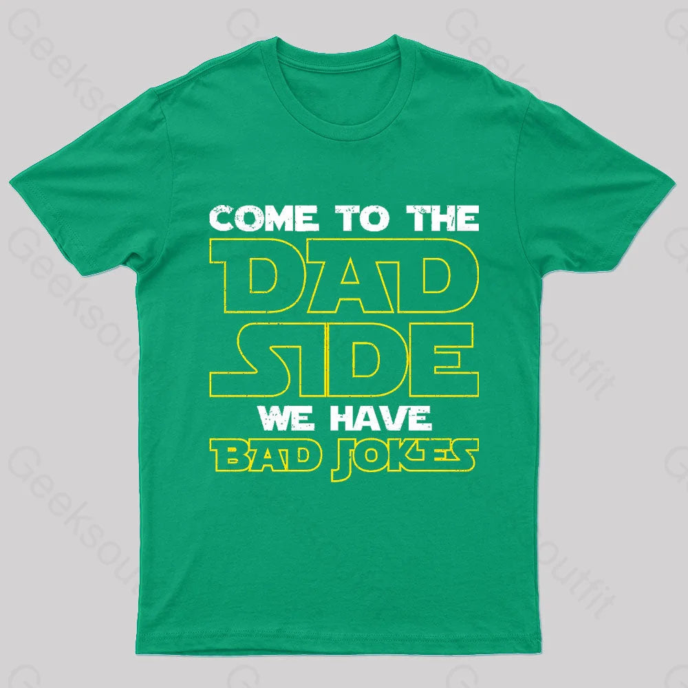 Dad Side We Have Bad Jokes Geek T-Shirt Green / S