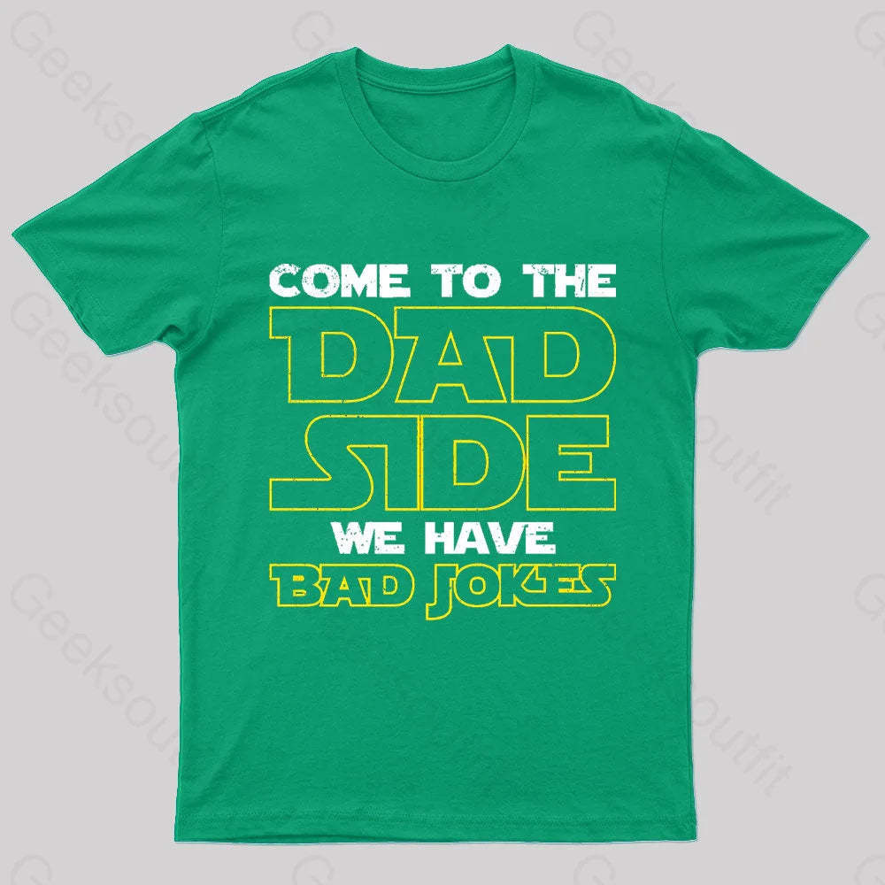 Dad Side We Have Bad Jokes Geek T-Shirt Green / S