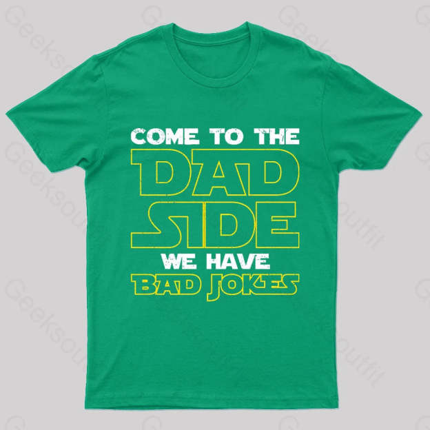 Dad Side We Have Bad Jokes Geek T-Shirt Green / S