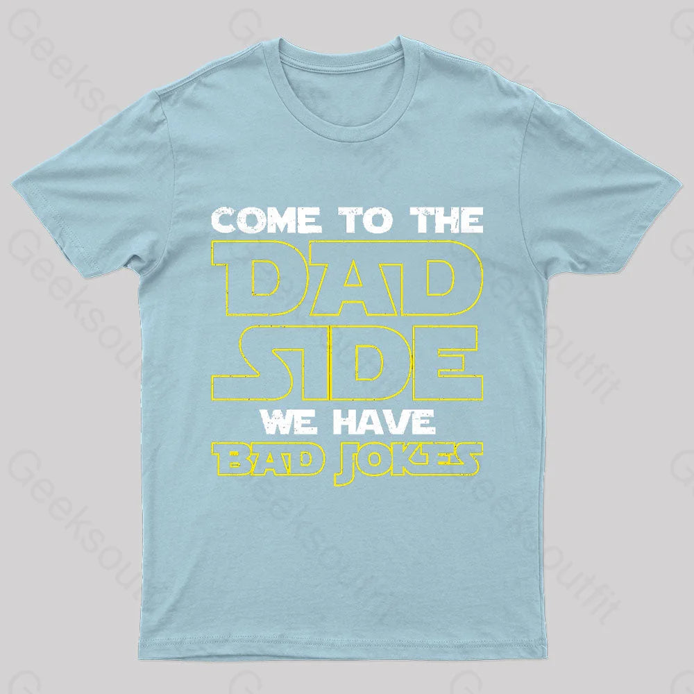 Dad Side We Have Bad Jokes Geek T-Shirt Light Blue / S
