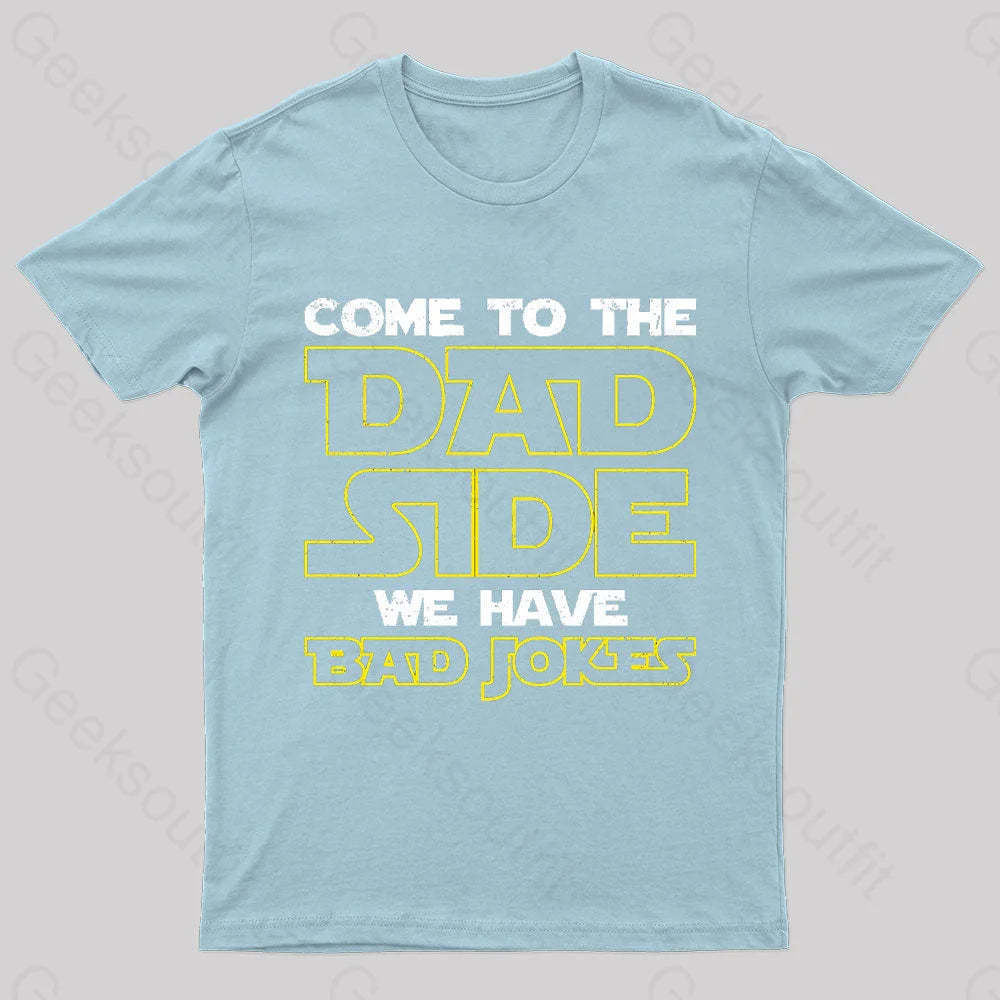 Dad Side We Have Bad Jokes Geek T-Shirt Light Blue / S