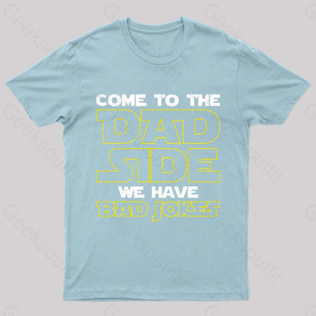 Dad Side We Have Bad Jokes Geek T-Shirt Light Blue / S