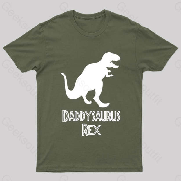 Daddysaurus Rex Geek T-Shirt Army Green / S