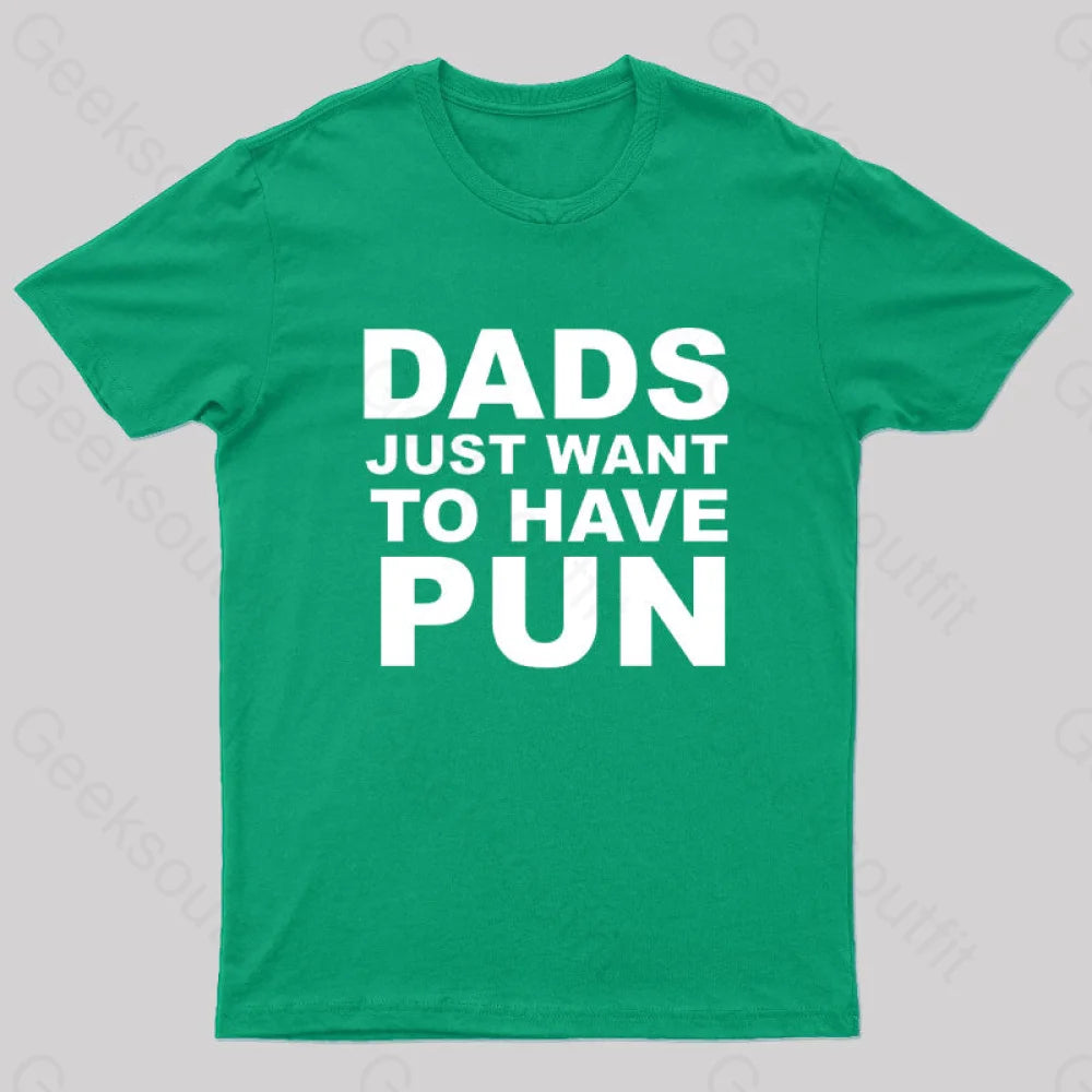 Dads Just Want To Have Pun Nerd T-Shirt Green / S
