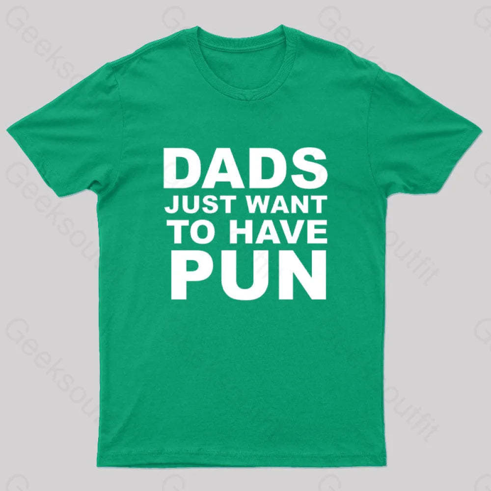 Dads Just Want To Have Pun Nerd T-Shirt Green / S