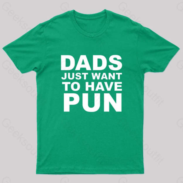 Dads Just Want To Have Pun Nerd T-Shirt Green / S