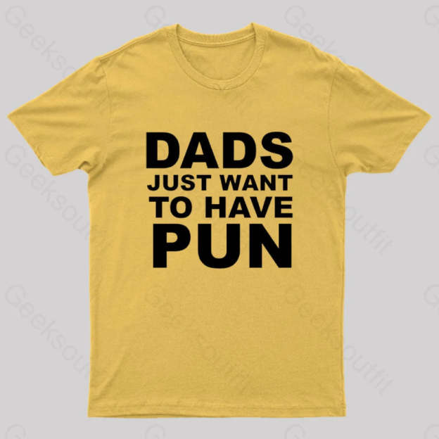 Dads Just Want To Have Pun Nerd T-Shirt Yellow / S