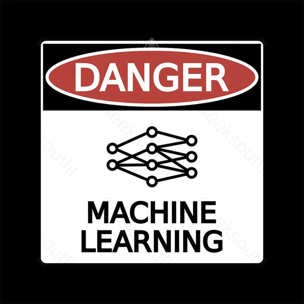Danger: Machine Learning T-Shirt