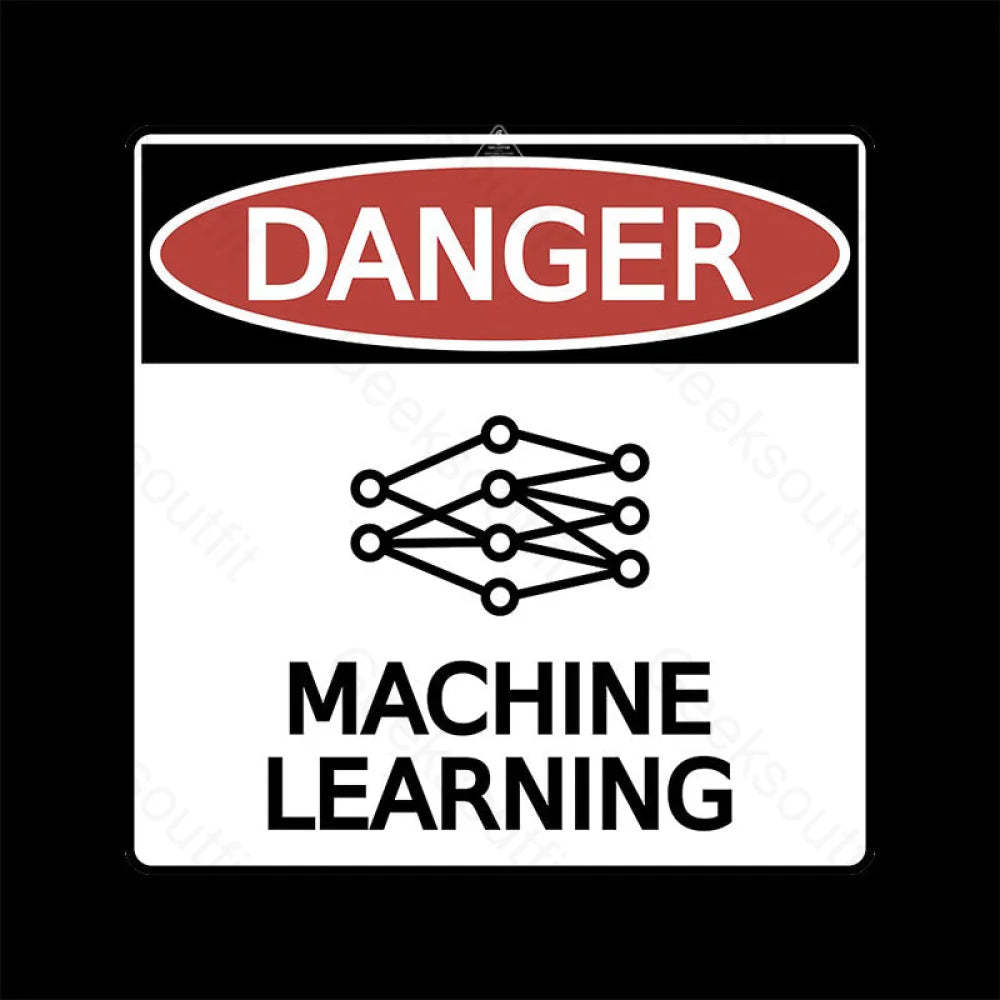 Danger: Machine Learning T-Shirt