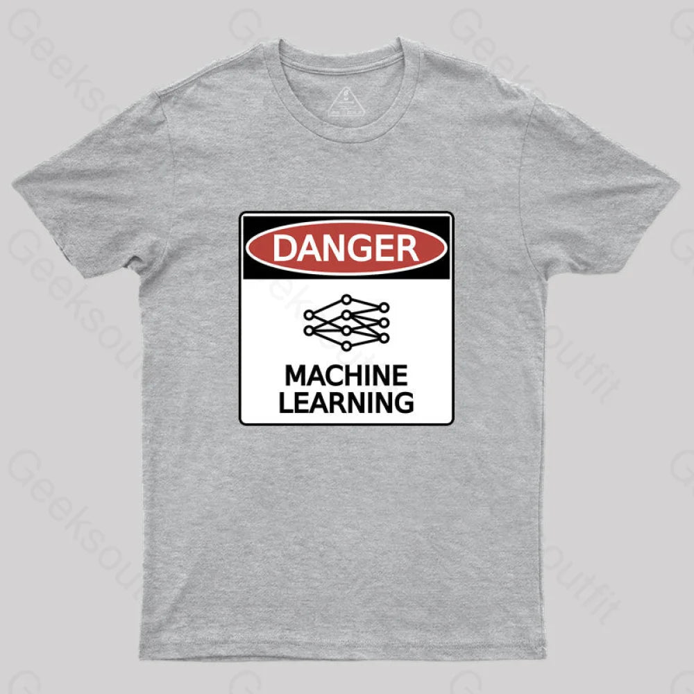 Danger: Machine Learning T-Shirt Grey / S