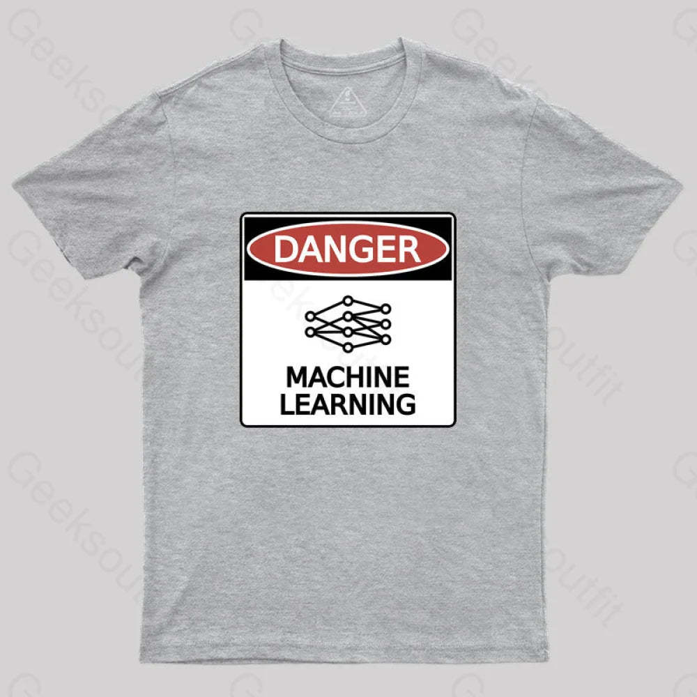 Danger: Machine Learning T-Shirt Grey / S