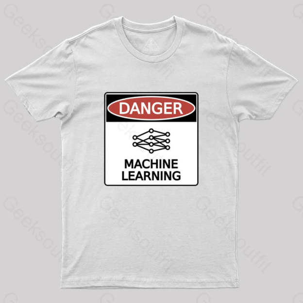 Danger: Machine Learning T-Shirt White / S