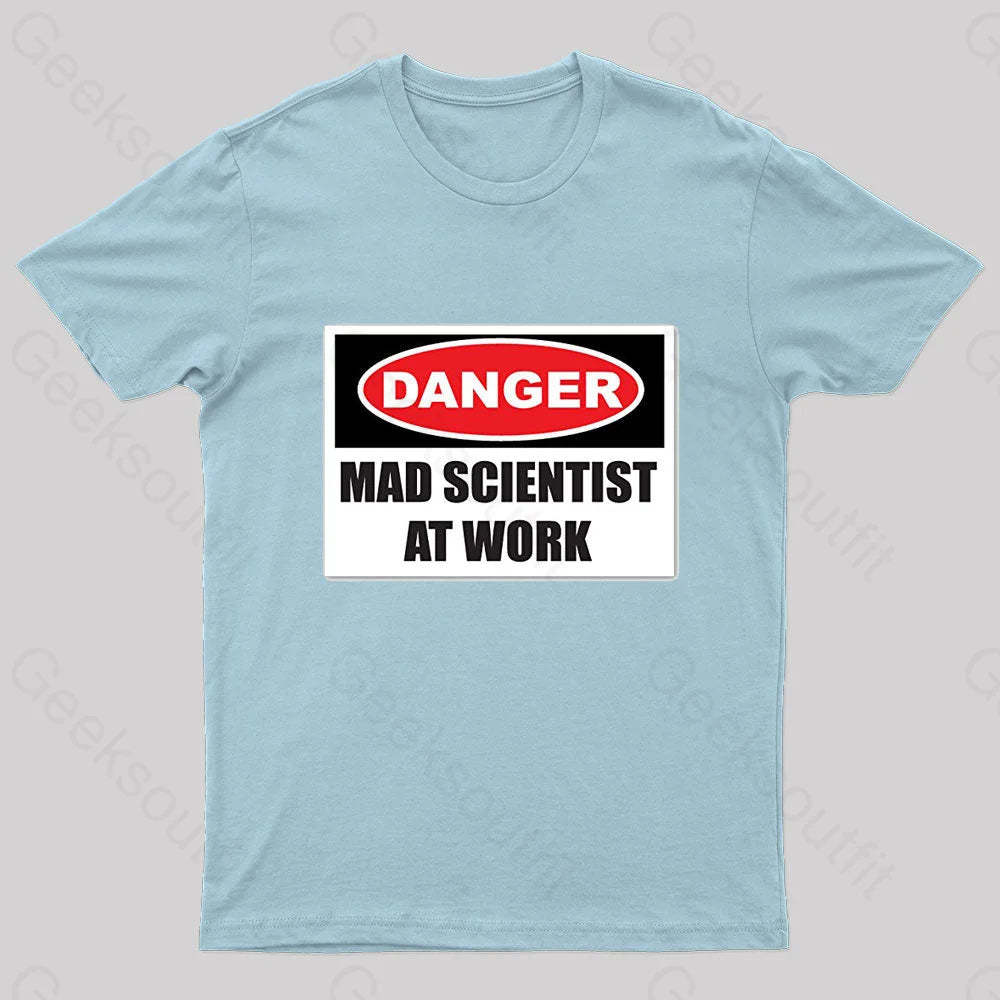 Danger Mad Scientist At Work Nerd T-Shirt Light Blue / S