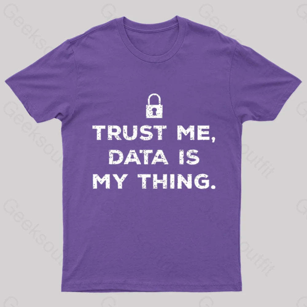 Data Is My Thing Nerd T-Shirt Purple / S