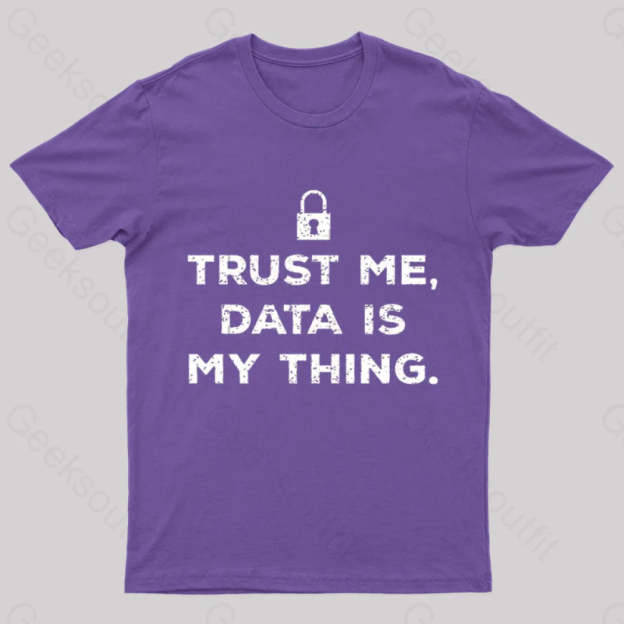 Data Is My Thing Nerd T-Shirt Purple / S