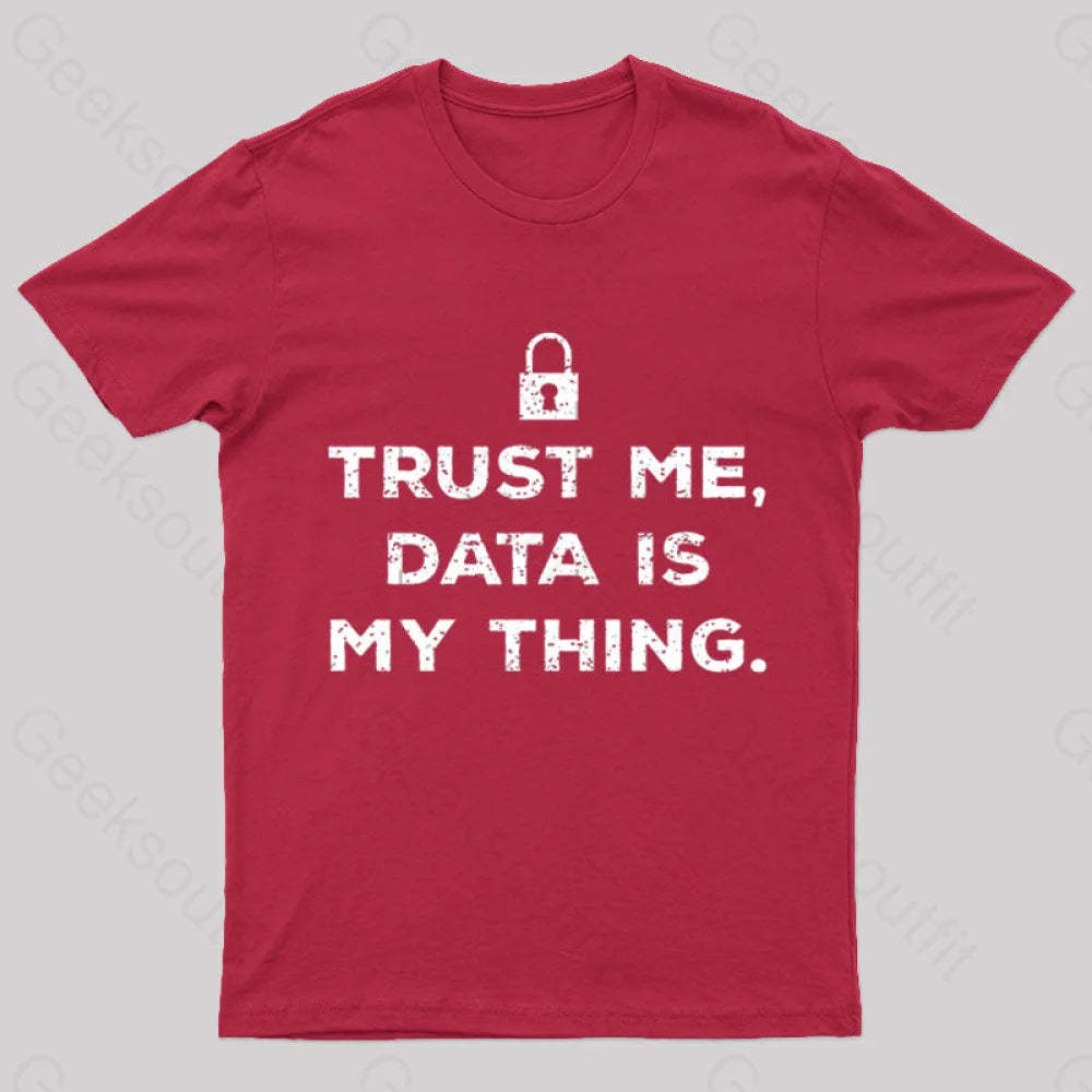 Data Is My Thing Nerd T-Shirt Red / S