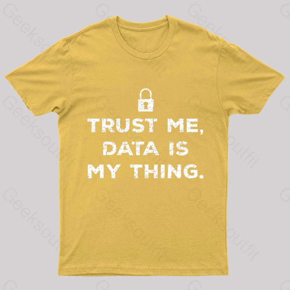 Data Is My Thing Nerd T-Shirt Yellow / S