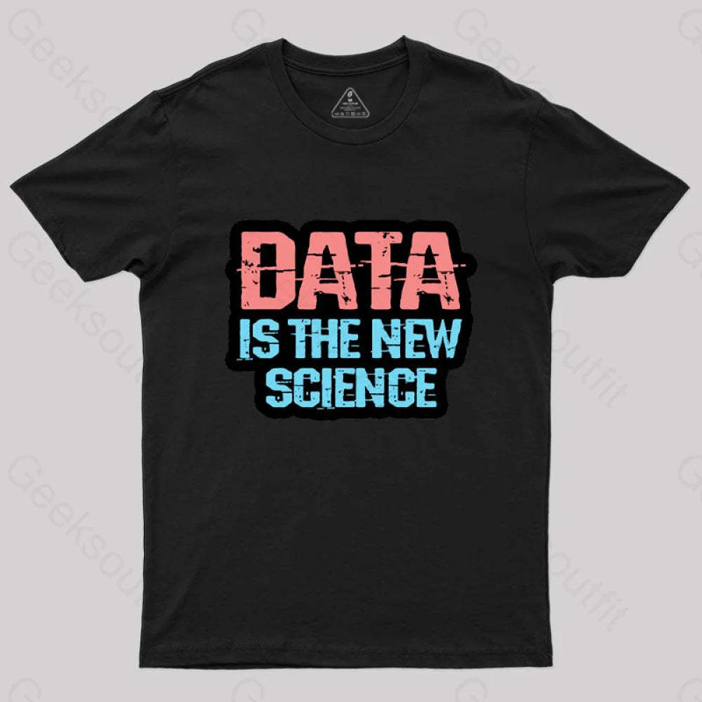 Data Is The New Science T-Shirt Black / S