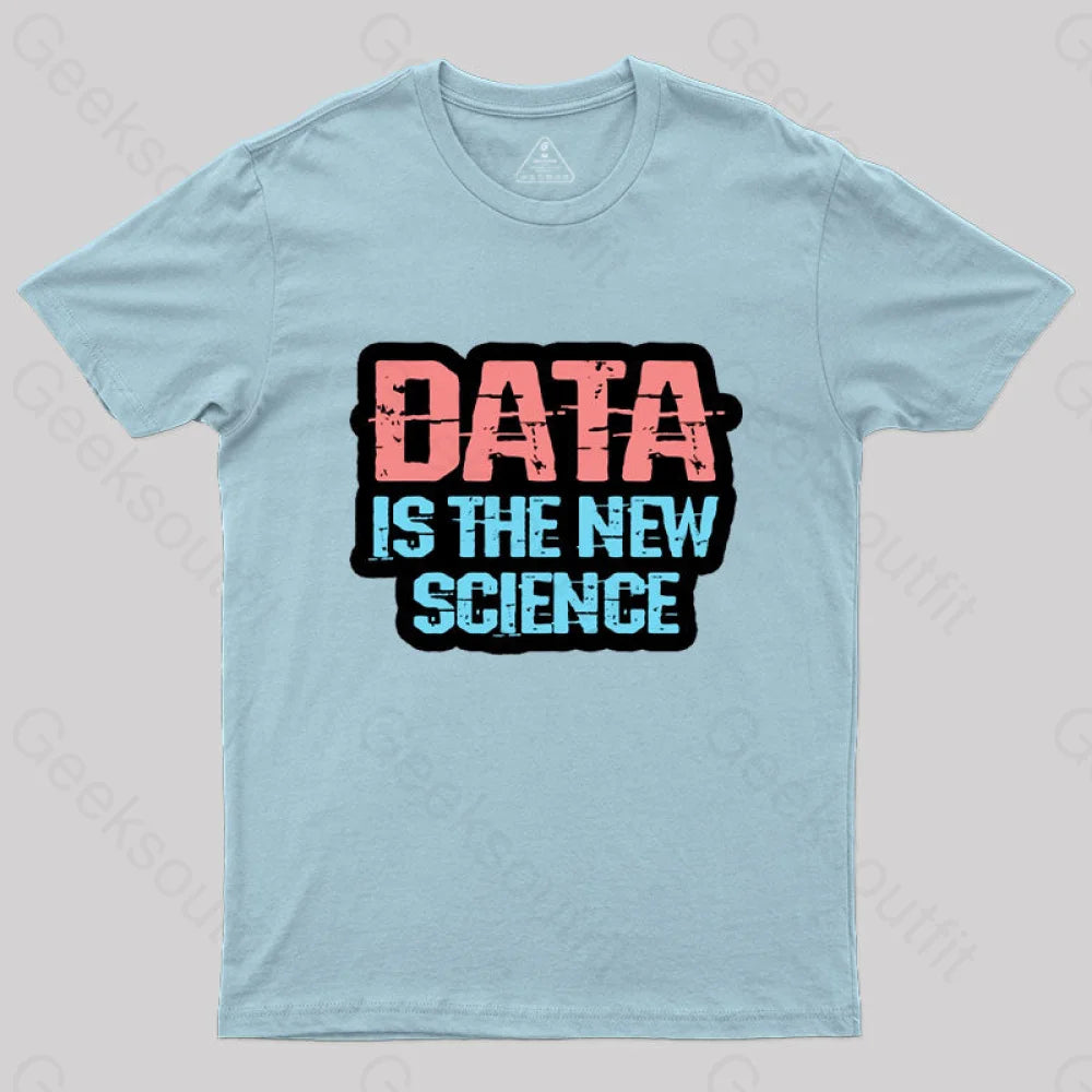 Data Is The New Science T-Shirt Light Blue / S