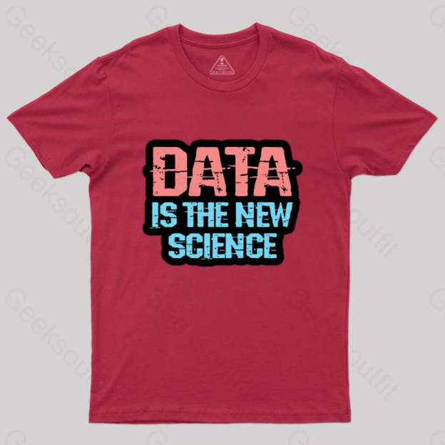 Data Is The New Science T-Shirt Red / S