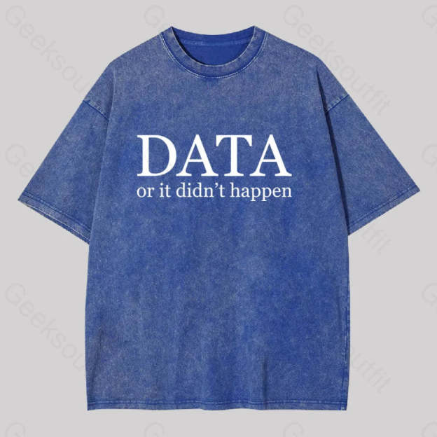 Data Or It Didn?��t Happen Washed T-Shirt Blue / S
