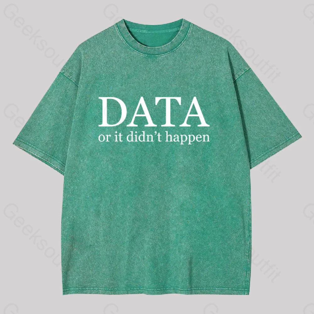 Data Or It Didn?��t Happen Washed T-Shirt Grass Green / S