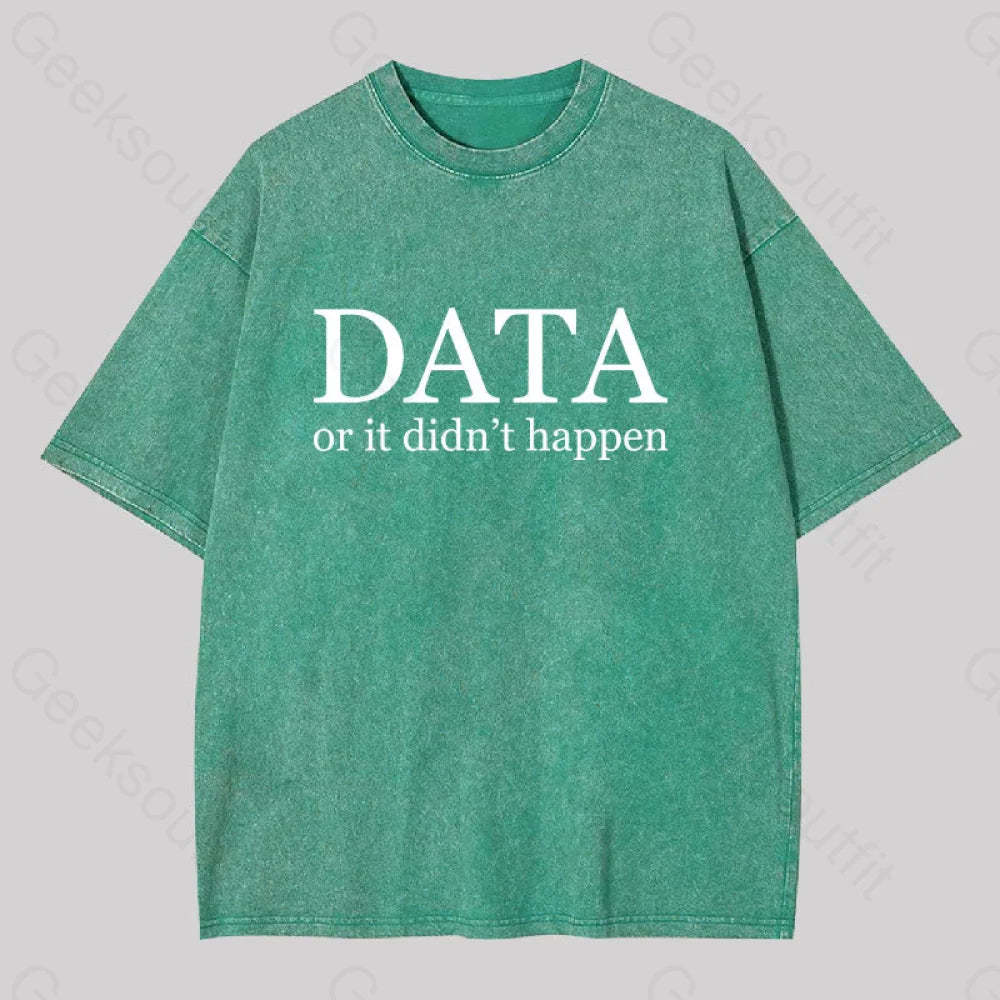 Data Or It Didn?��t Happen Washed T-Shirt Grass Green / S