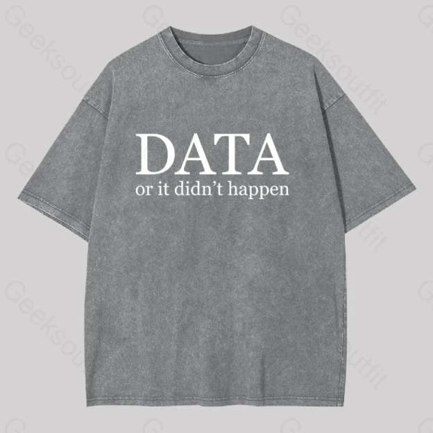 Data Or It Didn?��t Happen Washed T-Shirt Grey / S