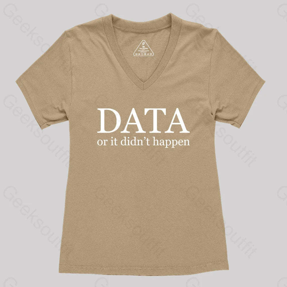 Data Or It Didn’t Happen Women’s V-Neck T-Shirt Khaki / S
