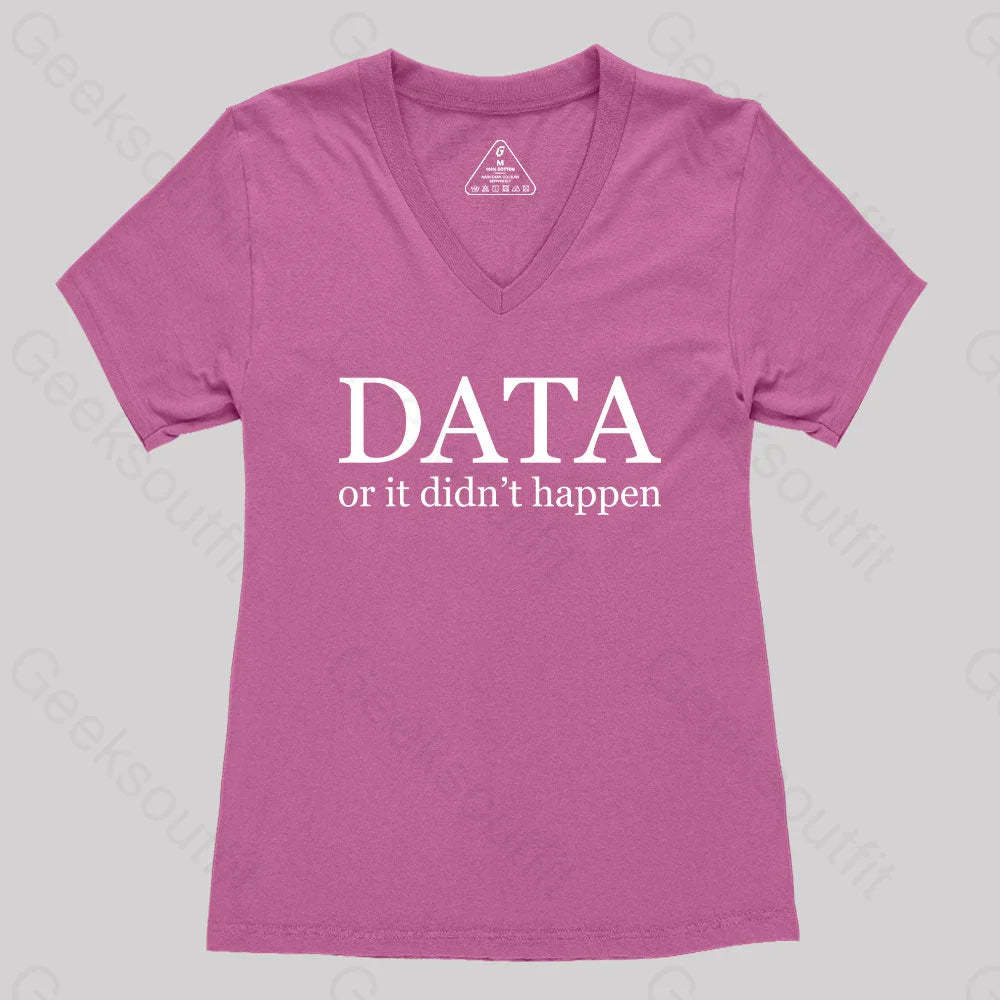 Data Or It Didn’t Happen Women’s V-Neck T-Shirt Rose Red / S