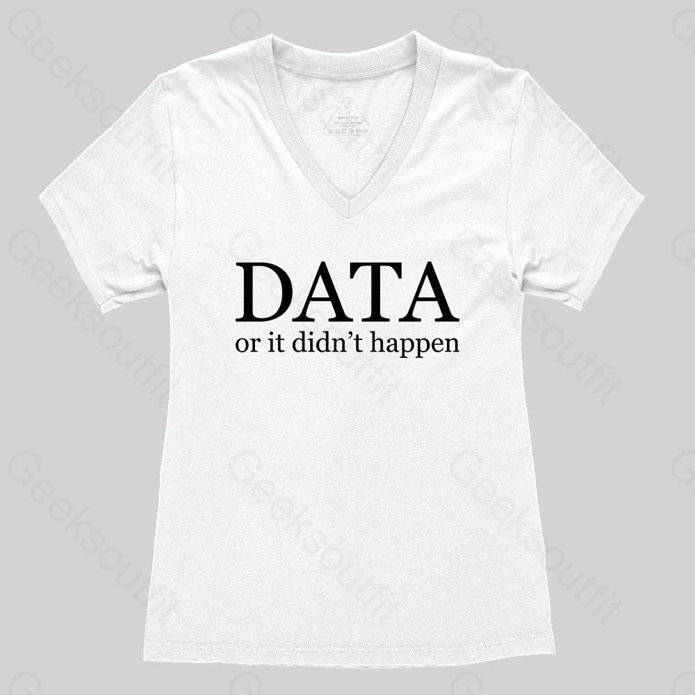 Data Or It Didn’t Happen Women’s V-Neck T-Shirt White / S