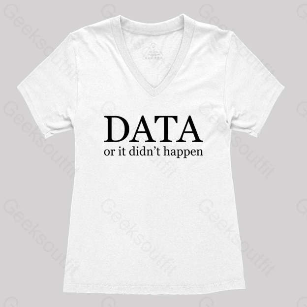 Data Or It Didn’t Happen Women’s V-Neck T-Shirt White / S