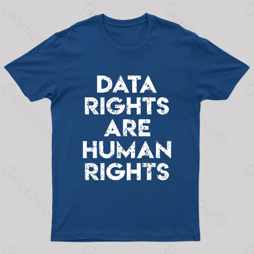 Data Rights Are Human Geek T-Shirt Navy / S