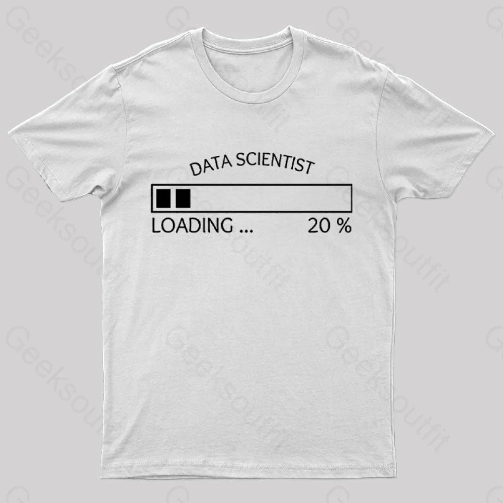 Data Scientist Loading 20 % Nerd T-Shirt White / S