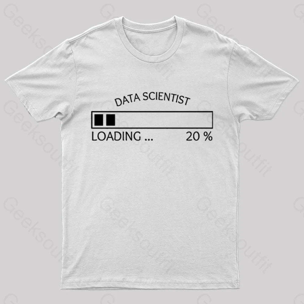 Data Scientist Loading 20 % Nerd T-Shirt White / S