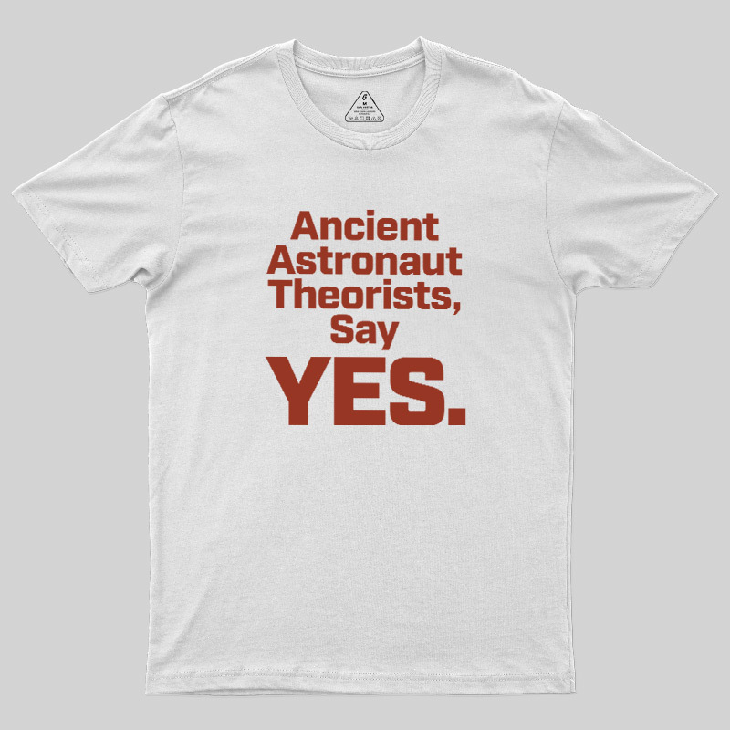 Ancient Say Yes Geek T-Shirt