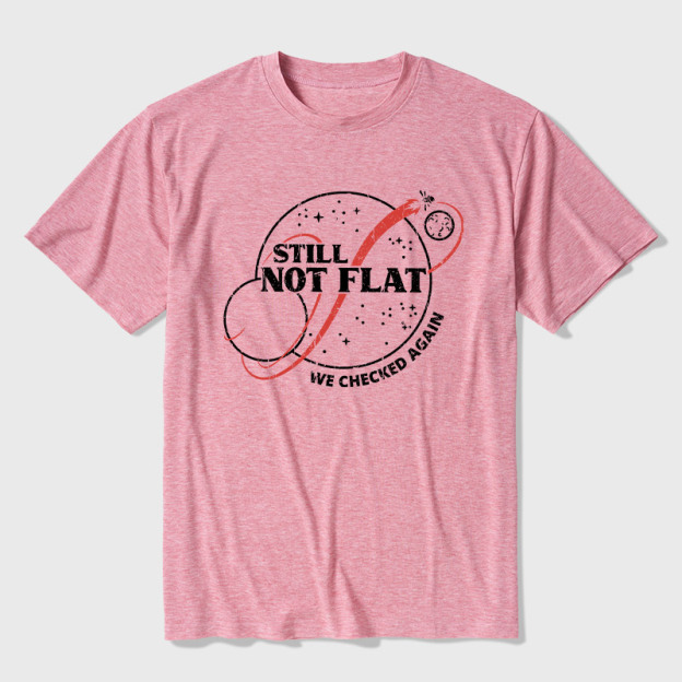 Still Not Flat Ultra Soft Heather Tee