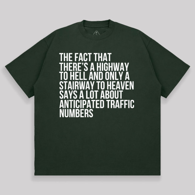 There's Highway To Hell And Stairway To Heaven Unisex Oversized T-shirt