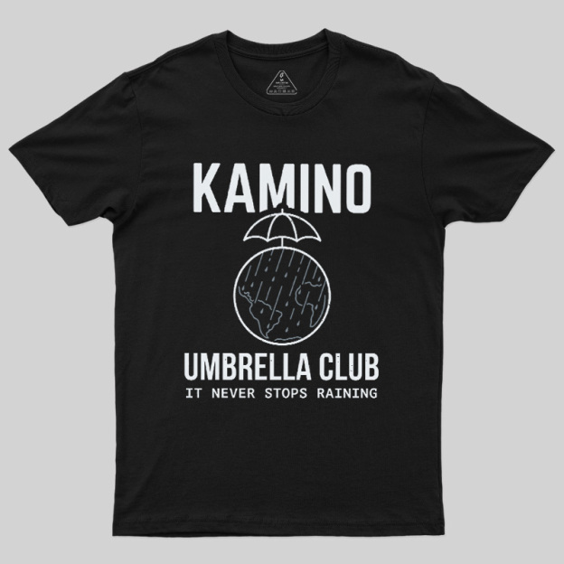 Never Stops Raining Umbrella Club Geek T-Shirt