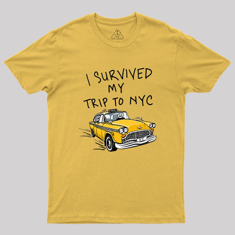 I Survived My Trip to NYC Geek T-Shirt