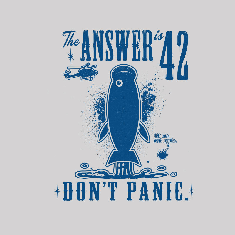 The Answer is 42 Don't Panic Geek T-Shirt