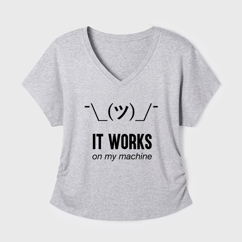It works on my machine Geek Dolman Sleeve V-Neck Shirt