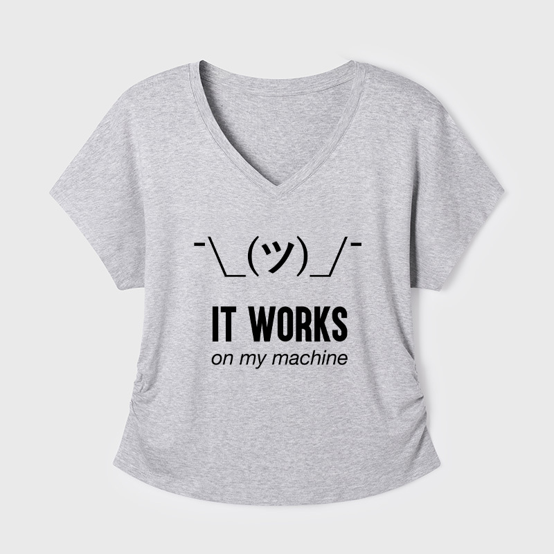 It works on my machine Geek Dolman Sleeve V-Neck Shirt