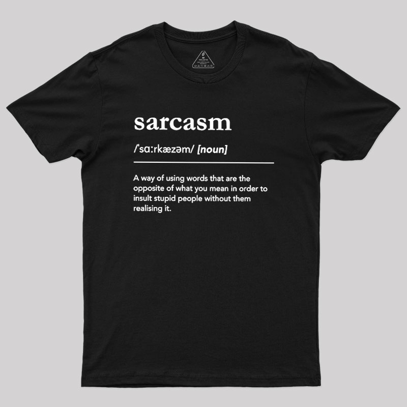 Funny Sarcasm Definition Geek T-Shirt