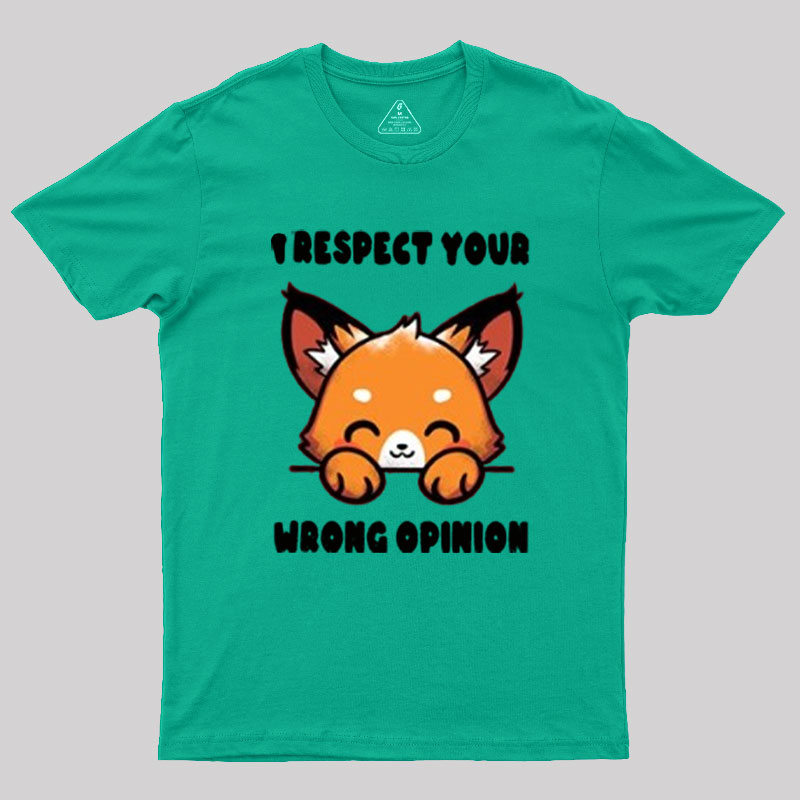 Wrong Opinion Geek T-Shirt
