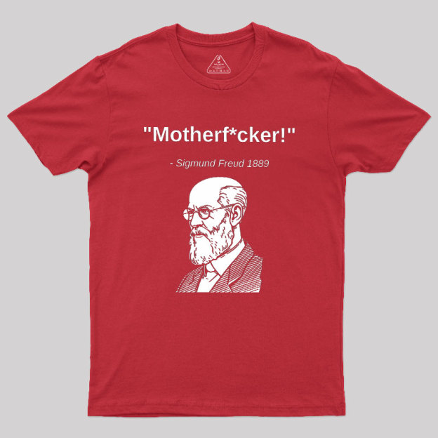 Funny History Sigmund Freud Quote Geek T-Shirt