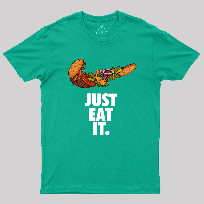 Just Eat It Geek T-Shirt