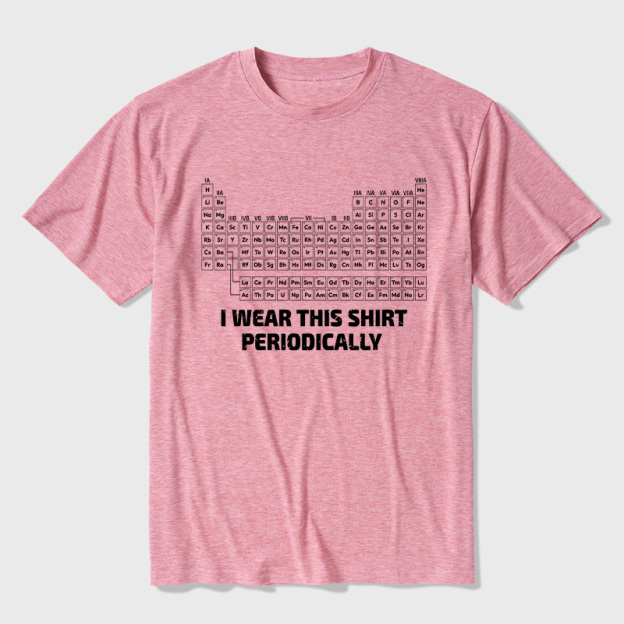 I Wear This Shirt Periodically Ultra Soft Heather Tee